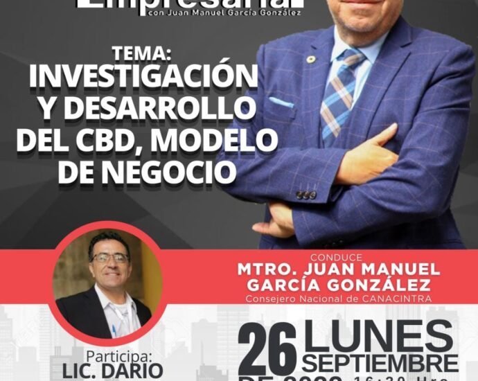 Conversatorio: Investigación y Desarrollo Modelo de Negocios del CBD con el Fundador del Instituto de Investigación para el Aprovechamiento de la Cannabis, A.C. con el lic. Benito Dario Contreras